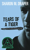 Tears of a Tiger - Sharon M. Draper