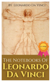 The Notebooks Of Leonardo Da Vinci, Complete By Leonardo Da Vinci - Leonardo da Vinci