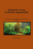 Ecology of the Planted Aquarium - Diana Walstad