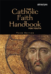 The Catholic Faith Handbook for Youth, Third Edition