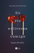 Se ele estivesse comigo - Laura Nowlin