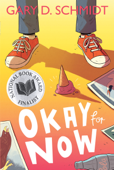 Okay for Now - Gary D. Schmidt