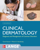 Clinical Dermatology: Diagnosis and Management of Common Disorders, Second Edition - Carol A. Soutor & Maria Hordinsky