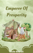 Emperor Of Prosperity - Leslie Bulyaki