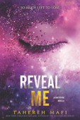 Reveal Me - Tahereh Mafi