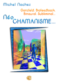 Neo Chamanisme - Michel Nachez