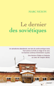 Le dernier des soviétiques - Marc Nexon