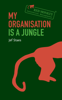 My Organisation is a Jungle - Jef Staes