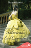 Marian Arpa - Seduciendo a lord Cavendish (Los secretos de los aristócratas 5) portada