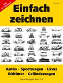 Einfach zeichnen: Autos, LKWs, Sportwagen, Oldtimer, Geländewagen. Gesamtausgabe Band 1-4 - Vasco Kintzel