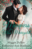 A Marquess for Miss Marigold - Maggie Dallen & Katherine Ann Madison