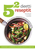 5:2-dieetti reseptit - Mimi Spencer, Sarah Schenker & Jenna Pahlman