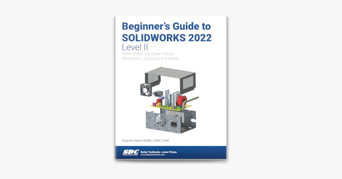 ‎Beginner's Guide To SOLIDWORKS 2022 - Level II On Apple Books