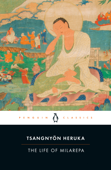 The Life of Milarepa - Tsangnyon Heruka, Andrew Quintman & Donald S. Lopez Jr.