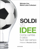 Soldi vs idee - Michele Uva & Maria Luisa Colledani