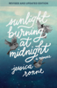 Sunlight Burning at Midnight - Jessica Ronne