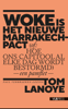 Woke is het nieuwe Marrakech-pact - Tom Lanoye