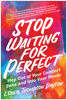 Stop Waiting for Perfect - L'Oreal Thompson Payton