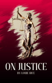 ON JUSTICE - Louie Rice