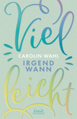 Vielleicht irgendwann (Vielleicht-Trilogie, Band 3) - Carolin Wahl & Loewe Intense