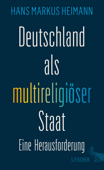 Deutschland als multireligiöser Staat – eine Herausforderung - Hans Markus Heimann