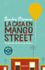 La casa de Mango Street - Sandra Cisneros