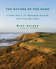 The Nature of the Game - Mike Keiser &amp; Stephen Goodwin Cover Art