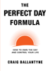 The Perfect Day Formula - Craig Ballantyne