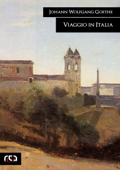 Viaggio in Italia - Jhoann Wolfgang Goethe