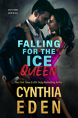 Falling For The Ice Queen - Cynthia Eden