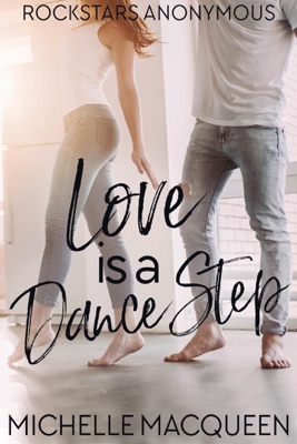Love is a Dance Step: A Sweet Rockstar Romance