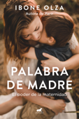 Palabra de madre - Ibone Olza