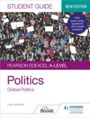 Pearson Edexcel A-level Politics Student Guide 4: Global Politics Second Edition - John Jefferies