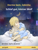 Dorme bem, lobinho – Schlaf gut, kleiner Wolf (português – alemão) - Ulrich Renz