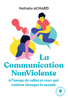 La communication non violente - Nathalie ACHARD