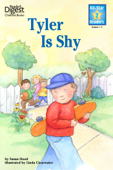 Tyler is Shy, Level 2 - Susan Hood & Linda Clearwater