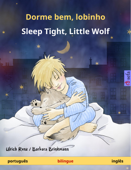 Dorme bem, lobinho – Sleep Tight, Little Wolf (português – inglês) - Ulrich Renz