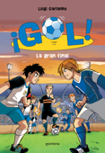 ¡Gol! 5. La gran final - Luigi Garlando