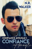 Confiance Aveugle - N.R. Walker