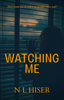 Watching Me - Nicole Hiser
