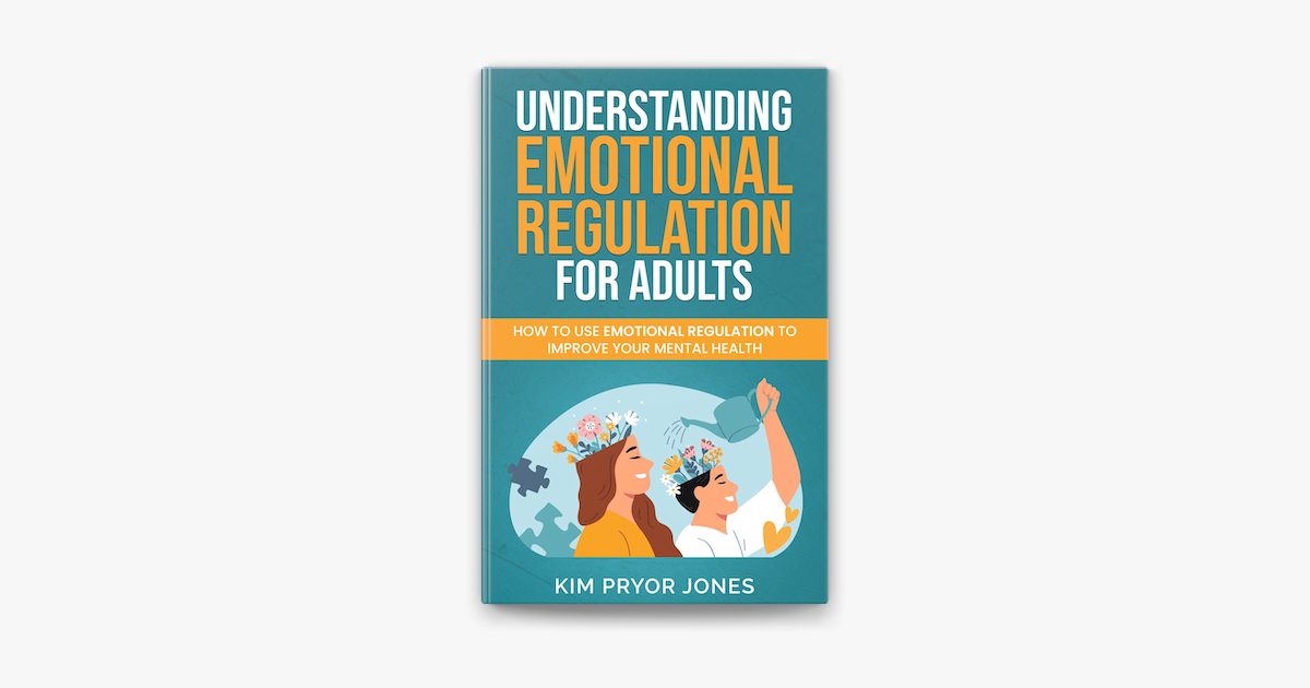 understanding-emotional-regulation-for-adults-how-to-use-emotional