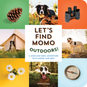 Let's Find Momo Outdoors! - Andrew Knapp