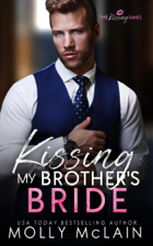 Kissing My Brother's Bride - Molly McLain Cover Art