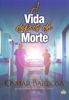 A Vida Depois da Morte - Osmar Barbosa