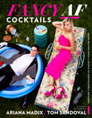 Fancy Af Cocktails - Ariana Madix & Tom Sandoval