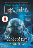 Lockwood & Co.: The Creeping Shadow - Jonathan Stroud