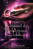 Der Schlüssel des Gefangenen: Glass and Steele - C.J. Archer