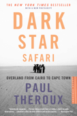 Dark Star Safari - Paul Theroux