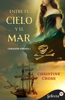 Entre el cielo y el mar (Bilogía Corazón Pirata 1) - Christine Cross