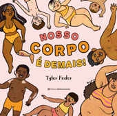 Nosso corpo é demais! - Tyler Feder